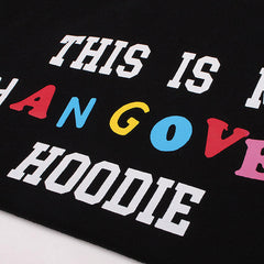 Hangover Hoodie