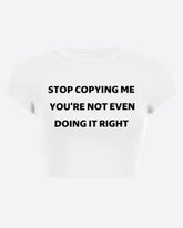 Hör auf, mich zu kopieren T-Shirt