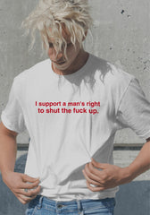 Ich unterstütze das Recht eines Mannes T-Shirt