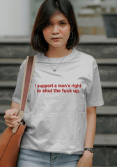 Ich unterstütze das Recht eines Mannes T-Shirt