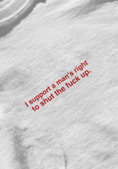 Ich unterstütze das Recht eines Mannes T-Shirt