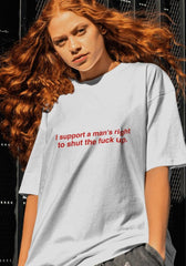 Ich unterstütze das Recht eines Mannes T-Shirt